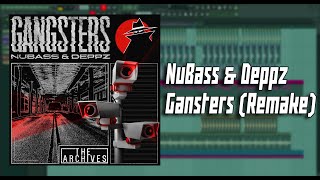 NuBass & Deppz - Gansters (Remake + FLP)