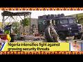 Nigeria intensifies fight against growing security threats
