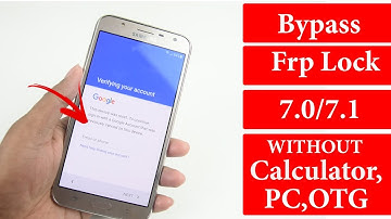How To Bypass Google Account Lock Frp Lock Unlock Without PC | Android 7.0/7.1 All Samsung 2018