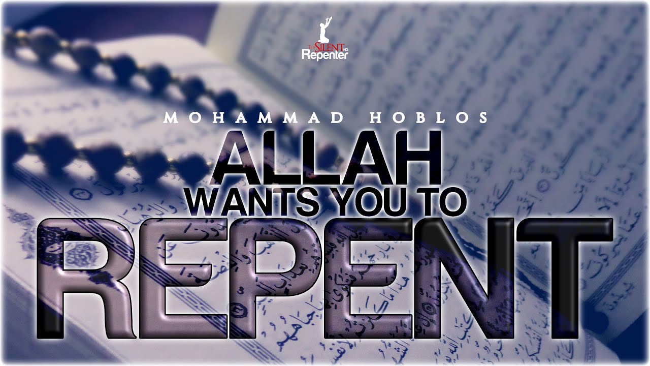 Powerful Speech: Allah Wants You To Repent | The Silent Repenter