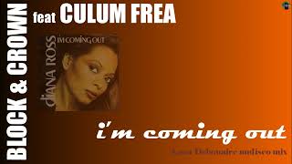 Block & Crown feat Culum Frea - i'm coming out (Luca Debonaire nudisco mix) Resimi