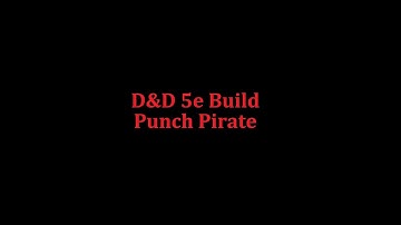 D&D 5e Build Punch Pirate (Sun Soul Monk Character Build)