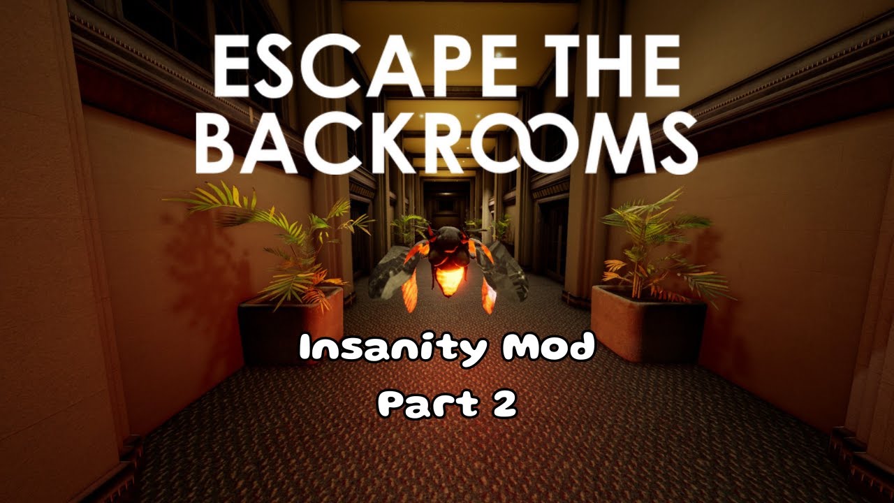 Escape The Backrooms - Insanity Mod [Part 2] - YouTube