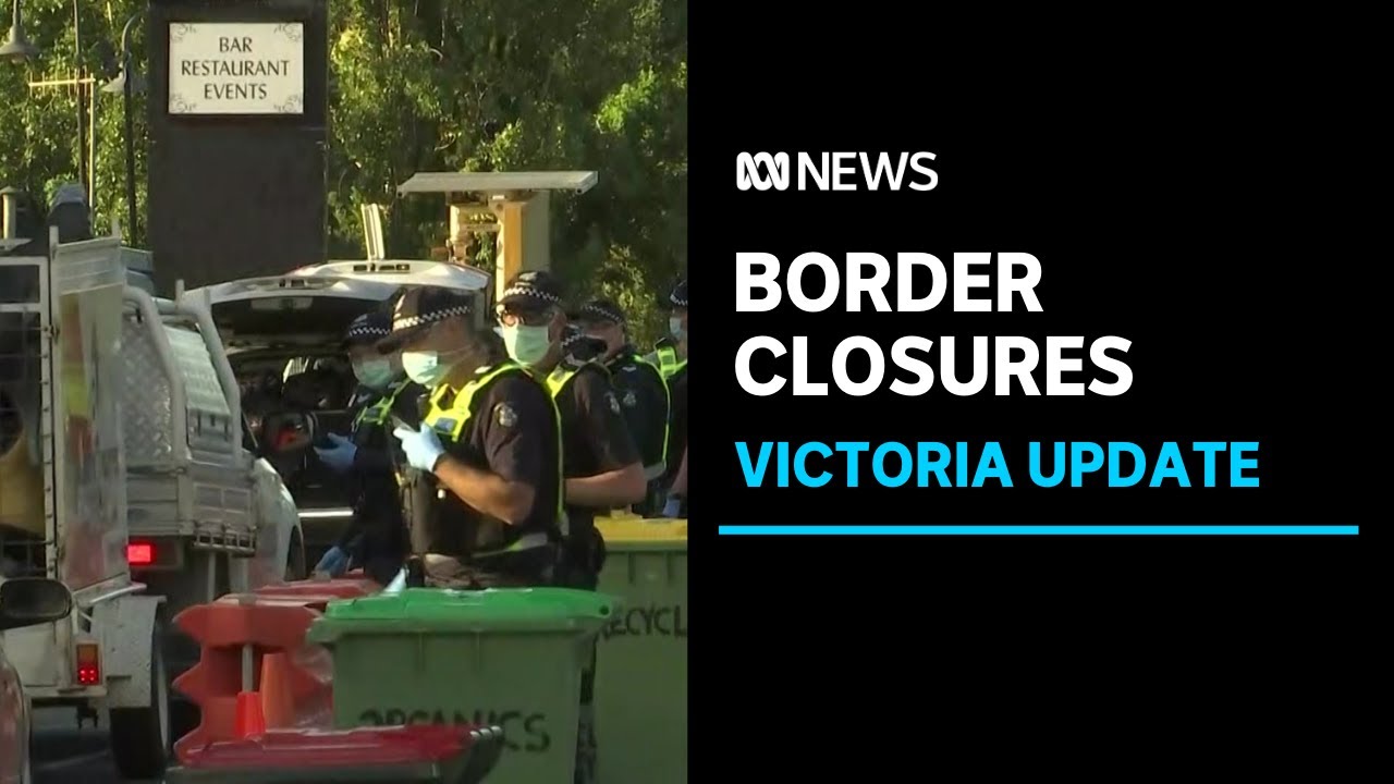Victoria shuts to NSW as Western Australia brings back hard border with ...