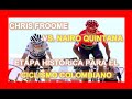 Nairo Quintana Vs  Chris Froome.