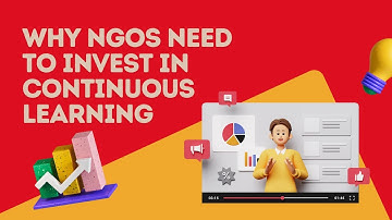 Why NGOs Need to Invest in Continuous Learning (Now More Than Ever)