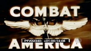 "COMBAT AMERICA" 1945 EIGHTH AIR FORCE WWII U.S. ARMY AIR FORCES DOCUMENTARY w/ CLARK GABLE 22340