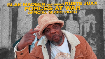 Blak Madeen featuring Ruste Juxx - "FORCES AT WAR" Official Music Video