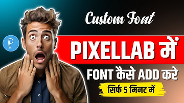 How to Add Custom Fonts in Pixellab | Complete Step-by-Step Tutorial in Hindi