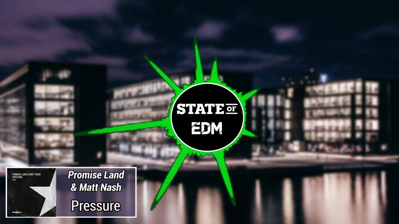 Promise Land \u0026 Matt Nash - Pressure [NEW]