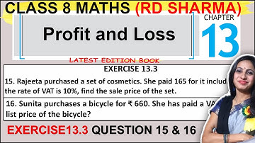 RD Sharma Class 8 Maths | Exercise 13.3 Question 15 & 16 Solution | Chapter 13 Profit and loss