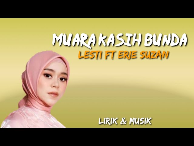 Muara Kasih Bunda - Lesti Kejora Feat Erie Suzan | Lirik Musik class=