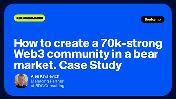How to create a 70k-strong Web3 community in a bear market // HUMANS & BDC Consulting
