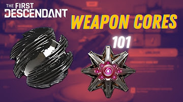 How to Unlock  Weapon cores in The First descendant