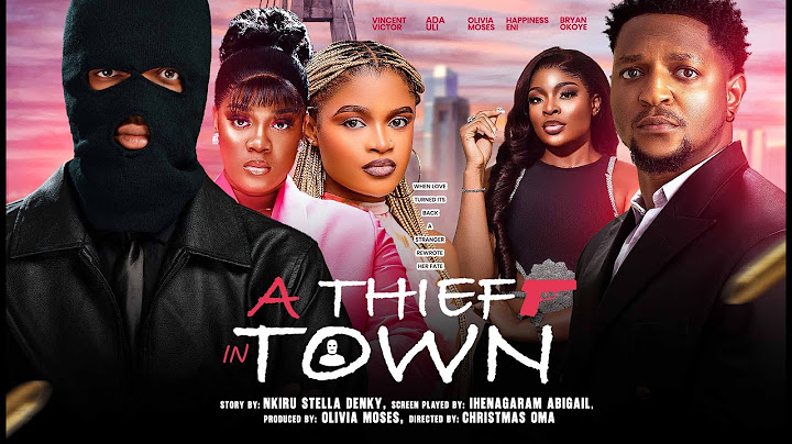 A THIEF IN TOWN - ADA ULI, HAPPINESS ENI, OLIVIA MOSES, Latest Nigeria Movie 2025