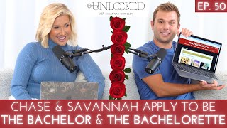 Chase & Savannah Apply For The Bachelor/Bachelorette | Unlocked w/ Savannah Chrisley Ep. 50 #podcast