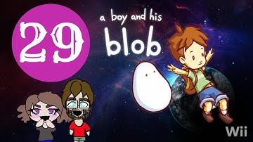 A Boy and His Blob Part 29 Fueled By Rage