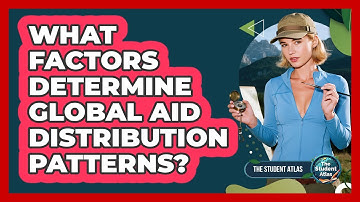 What Factors Determine Global Aid Distribution Patterns?