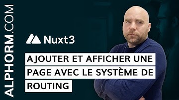 Formation Nuxt JS 3 : Ajouter et afficher une page avec le système de routing sous Nuxt