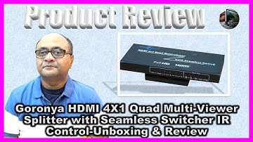 Goronya HDMI 4X1 Quad Multi-Viewer Splitter with Seamless Switcher IR Control-Unboxing & Review