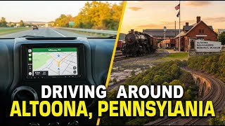 Driving around Altoona Pennsylvania