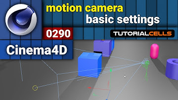 0290. motion camera ( basic settings ) in cinema 4d