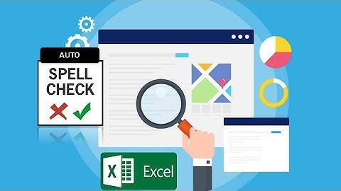 Automatic spell check/correction in Excel - Auto spell check within 30 seconds to enhance report