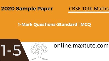 Class 10 Math | Questions 1 to 5 CBSE Sample Paper 2020 | Maths Standard | 1-Mark Questions Solution