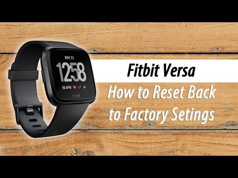 Fitbit Versa How to Reset Back to Factory Settings