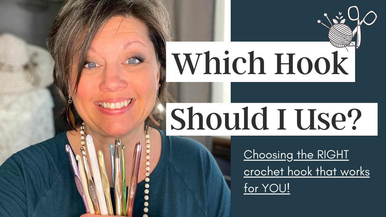 Choosing the Right Crochet Hook