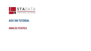 AxisVM Tutorial - Analisi statica