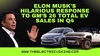 Elon Musks Hilarious Response To Gms 26 Total Ev Sales In Q4