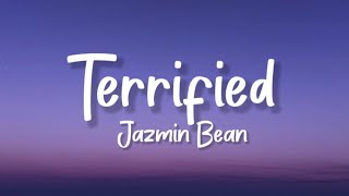 Jazmin Bean - Terrified(Lyrics)