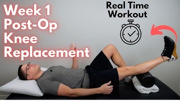 Post Operative Week 1 Total Knee Replacement Exercises