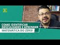 Como Identificar Dificuldades e Aprender Matemática do Zero 📚