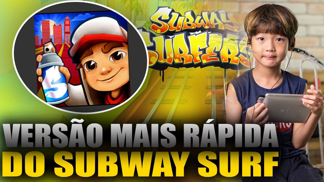 VERSÃO MAIS RÁPIDA DO SUBWAY SURFERS COM 0 DELAY 