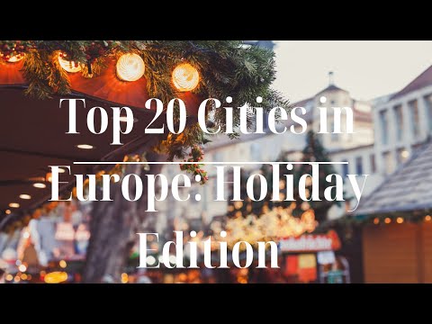 Holidays in Europe: 20 Enchanting Cities’ Holiday Magic Discovered | Travel Guide | Travel Tips