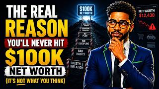 The Real Reason You ll Never Hit 100K Net Worth It s Not What You Think