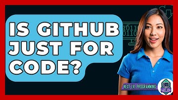 Is GitHub Just For Code? - Next LVL Programming
