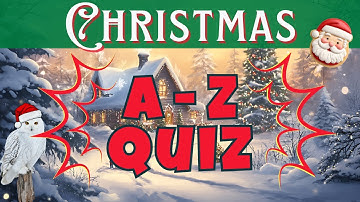 Kerstmis A-Z Quiz: Test je kennis over de feestdagen met een feestelijke quiz van A tot Z