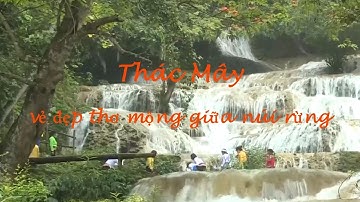 Thác Mây – vẻ đẹp thơ mộng giữa núi rừng