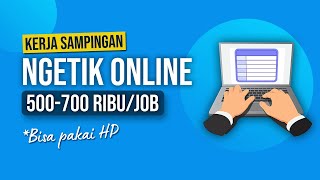 KERJA NGETIK ONLINE DIBAYAR 500 RIBU PER PROJECT - Cara Dapat Uang Dari Internet screenshot 1