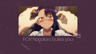 Pov Nagatoro Bullies You Slowed Playlist