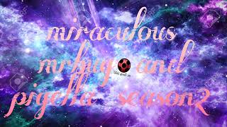 Miraculous Mrbug And Pigella Season 2 Premiere