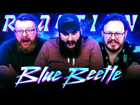 Blue Beetle - MOVIE REACTION!!