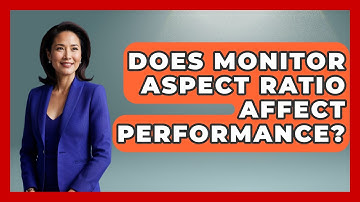 Does Monitor Aspect Ratio Affect Performance? - The Hardware Hub