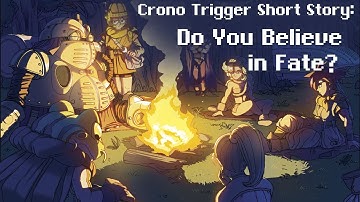Chrono Trigger short story: Six perspectives on free will, human choice, and the shape of history.