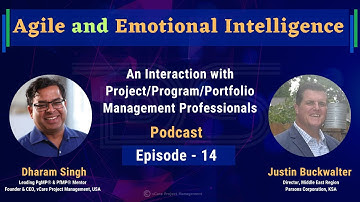 Agile and Emotional Intelligence | Justin Buckwalter | Dharam Singh | Episode 14