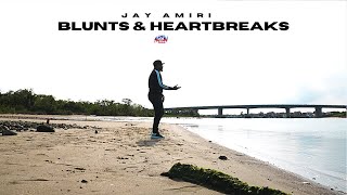 Jay Amiri - Blunts & Heartbreaks | Dir. By @HaitianPicasso