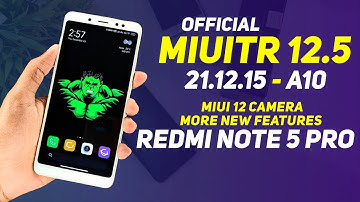 MIUITR 21.12.15 - Official | Redmi Note 5 Pro | Android 10 | MIUI 12 Camera & More New Features